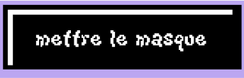 mettre le masque